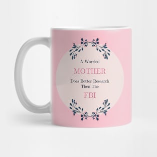 Mom Investigation Funny Merch Mug